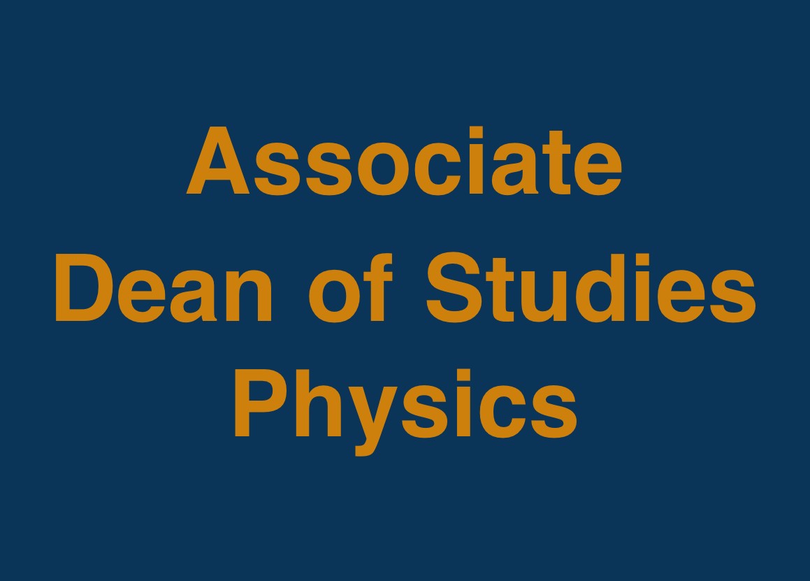 Associate Dean of Studies Physics